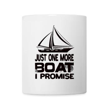 Just One More Boat I Promise Sailing Sailing Yacht - Mug - white - Front