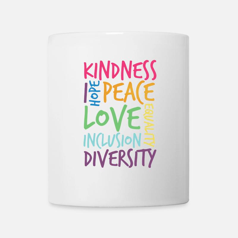 Freundlichkeit Hoffnung Frieden Liebe Einbeziehung - Tasse - Weiß