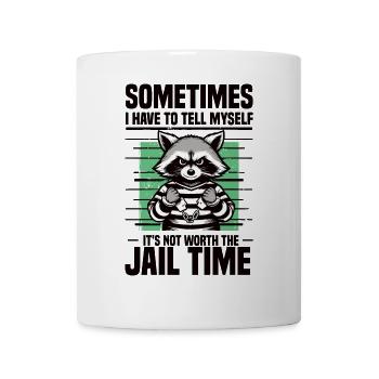 Je dois me dire que ça ne vaut pas la peine d’aller en prison - Mug blanc - blanc - Devant