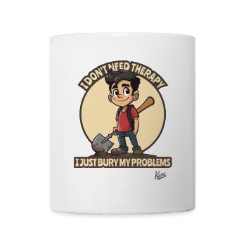 Pas besoin de thérapie, juste enterrer les problèmes - Mug blanc - blanc - Devant