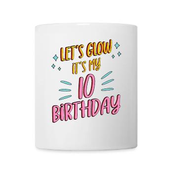 10th birthday Girl Lets Glow My 10 Years Old Gifts - Mug - white - Front
