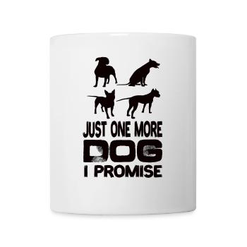 Juste un chien de plus que je promets aux chiens Chien de compagnie - Mug blanc - blanc - Devant