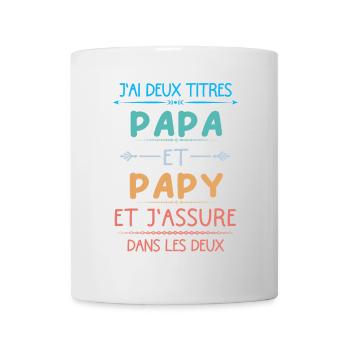 Papa et papy et j'assure dans les deux - Mug blanc - blanc - Devant