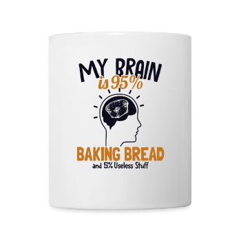 My Brain is 95% Baking Bread Bread Maker Lover - Mug - white - Front