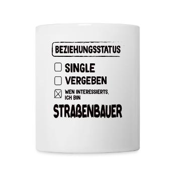 Road Builder Relationship Status Road Construction Occupation - Mug - white - Front