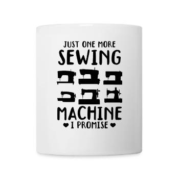 Juste une machine à coudre de plus, je vous le promets - Sewing Ma - Mug blanc - blanc - Devant