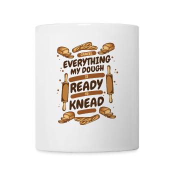 Mein Teig ist bereit, Brotteigliebhaber zu kneten - Tasse - Weiß - Vorne