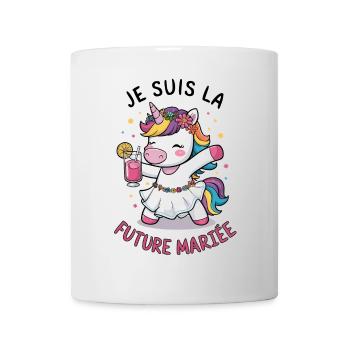 Je Suis La Future Mariée Mariage Femme Licorne - Mug blanc - blanc - Devant