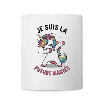 Je Suis La Future Mariée Mariage Femme Licorne - Mug blanc - blanc - Devant
