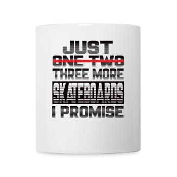Just One More Skateboard I Promise Skateboard - Mug - white - Front