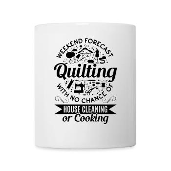 Prévisions du week-end : Quilting sans chance de maison - Mug blanc - blanc - Devant