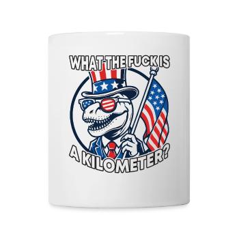 WTF ist ein Kilometer T-Rex Präsident unter amerikanischer Flagge - Tasse - Weiß - Vorne