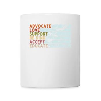 Advocate Love Support Accept Be Kind - Mug - white - Front