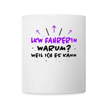 LKW Fahrerin Spruch Fun Lastwagenfahrerin Geschenk - Tasse - Weiß - Vorne
