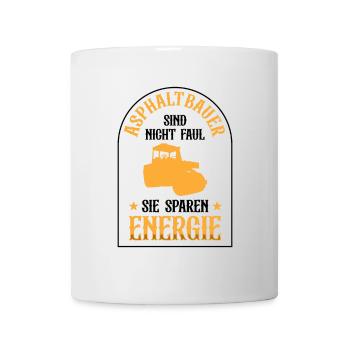 Asphalt Builders Are Not Lazy Road Construction - Mug - white - Front