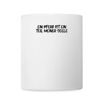 Riding - A horse is a part of my soul - Mug - white - Front