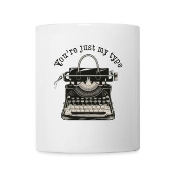 You Are Just My Type - Tasse - Weiß - Vorne