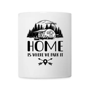 Home is where we park it Camping Camper - Mug - white - Front