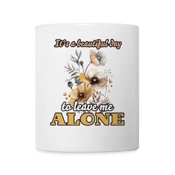 It's a Beautiful Day To Leave Me Alone Watercolor - Mug - white - Front