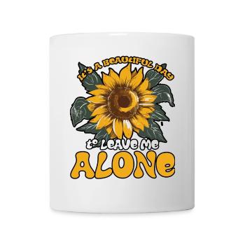 It's a Beautiful Day To Leave Me Alone Cute Flower - Mug - white - Front