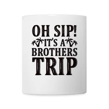 Geschwister Oh Sip Its A Brothers Trip - Mug - white - Front