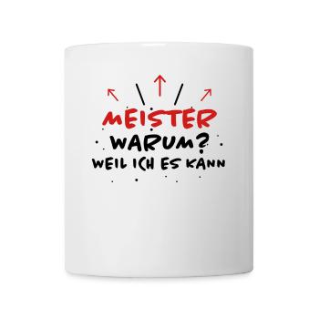 Meister Spruch Prüfung Lustiges Meister Geschenk - Tasse - Weiß - Vorne