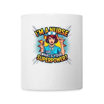 "I'm a nurse, what's yours - Mug - white - Front