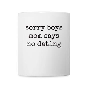 Désolé les garçons, maman dit pas de rendez-vous Baby Shower - Mug blanc - blanc - Devant