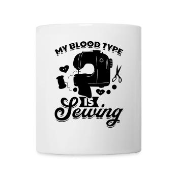Sewing Lover - My blood type is Sewing - Mug - white - Front