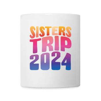 Sisters Trip 2024 - Tasse - Weiß - Vorne