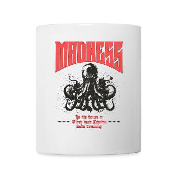 Madness - Cthulhu Kult Lovecraft Necronomicon - Tasse - Weiß - Vorne