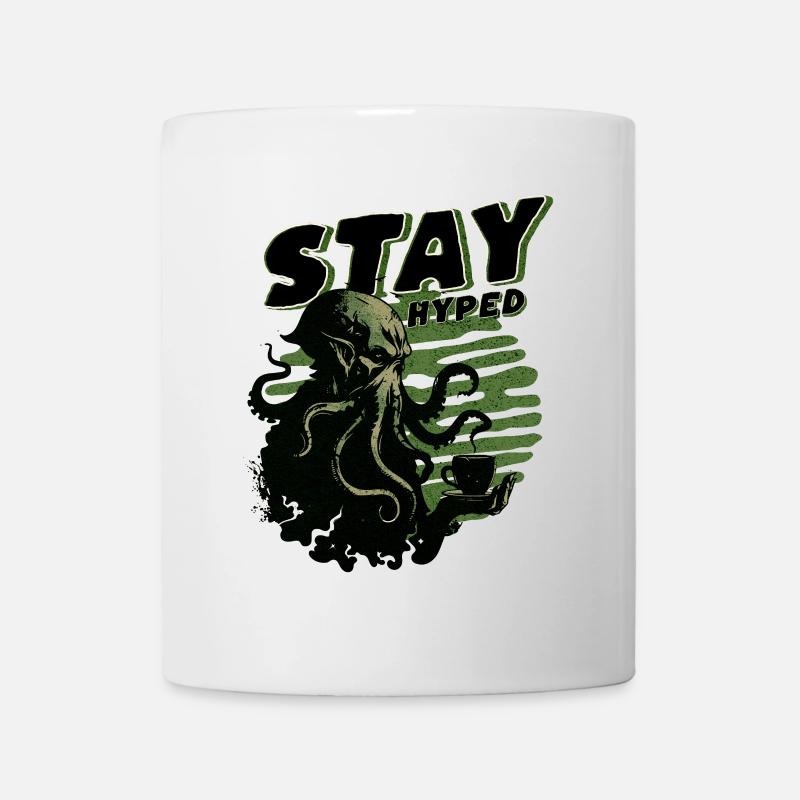 Stay Hyped - Cthulhu Kult Lovecraft Necronomicon - Tasse - Weiß