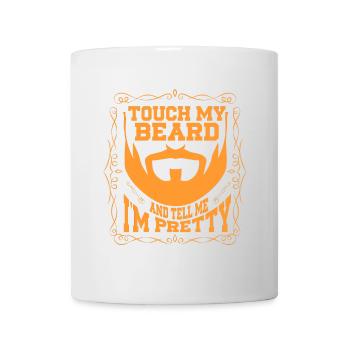 Citation de barbe, Touche ma barbe et dis-moi que je suis jolie - Mug blanc - blanc - Devant