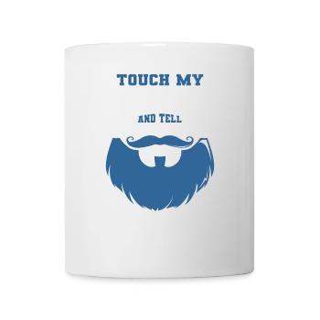 Citation de barbe, Touche ma barbe et dis-moi que je suis jolie - Mug blanc - blanc - Devant