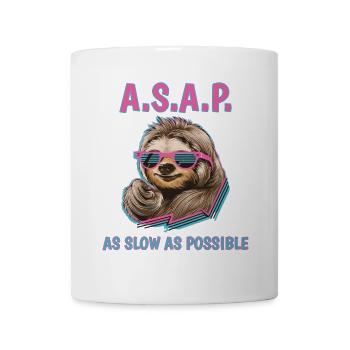 Chill Faultier A.S.A.P. So langsam wie möglich Lustig - Tasse - Weiß - Vorne