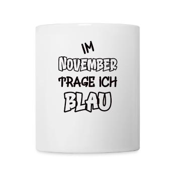 Im November trage ich blau Spruch Farbe blau - Tasse - Weiß - Vorne