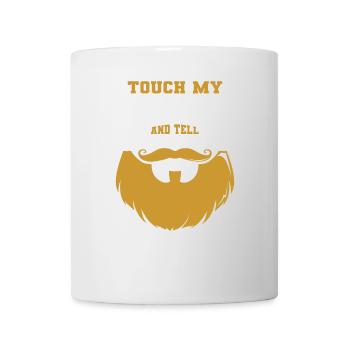 Citation de barbe, Touche ma barbe et dis-moi que je suis jolie - Mug blanc - blanc - Devant