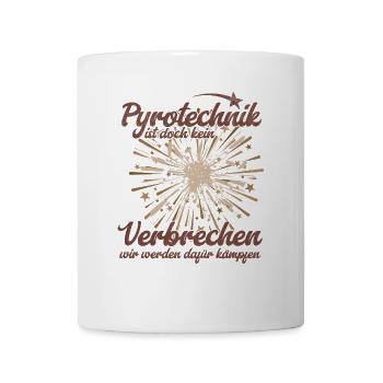Pyrotechnics are not a crime - Meme Spruch - Mug - white - Front