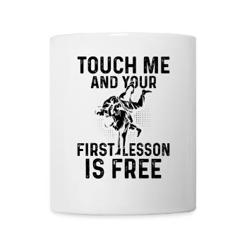 Funny Brazilian Jiu Jitsu - Touch me and your firs - Mug - white - Front