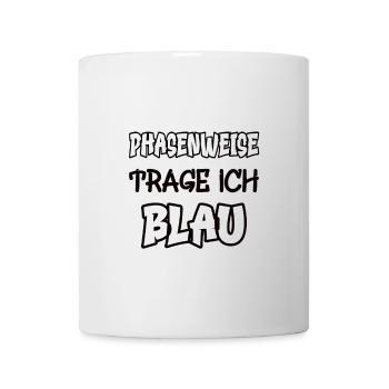 Phasenweise trage ich blau Spruch Farbe - Tasse - Weiß - Vorne