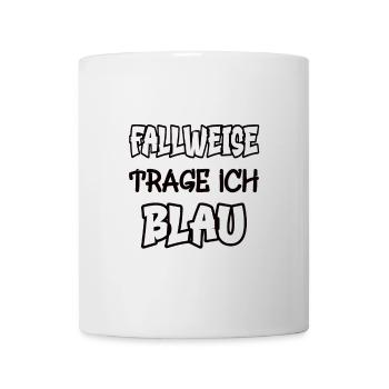 Fallweise trage ich blau Spruch Farbenspiel Farbe - Tasse - Weiß - Vorne