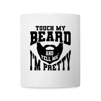 Citation de barbe, Touche ma barbe et dis-moi que je suis jolie - Mug blanc - blanc - Devant