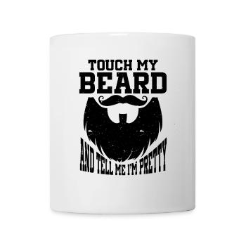 Citation de barbe, Touche ma barbe et dis-moi que je suis jolie - Mug blanc - blanc - Devant