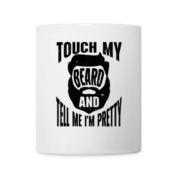 Citation de barbe, Touche ma barbe et dis-moi que je suis jolie - Mug blanc - blanc - Devant