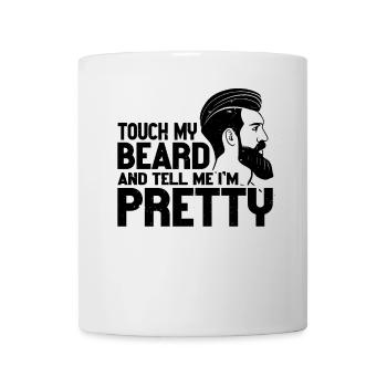 Citation de barbe, Touche ma barbe et dis-moi que je suis jolie - Mug blanc - blanc - Devant