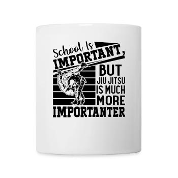 School is important but Jiu Jitsu is much more imp - Tasse - Weiß - Vorne