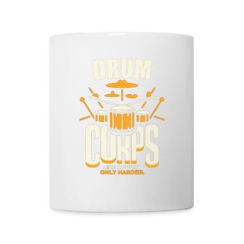 Drum Corps Wie ein Sport, nur härter - Tasse - Weiß - Vorne