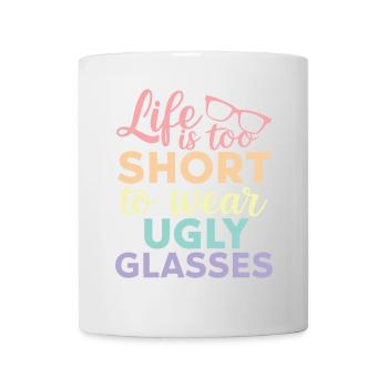 Life is too short to wear ugly glasses Optician Op - Mug - white - Front