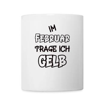 Im Februar trage ich gelb Spruch Farbe gelb - Tasse - Weiß - Vorne