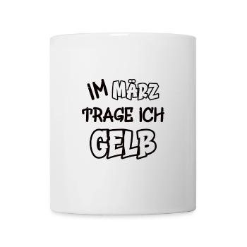 Im März trage ich gelb Spruch Farbe gelb - Tasse - Weiß - Vorne